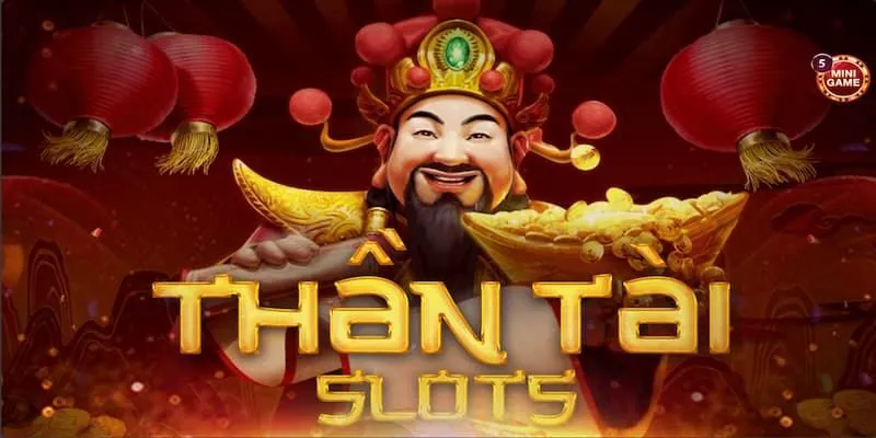 Thuật ngữ thường bắt gặp trong trò chơi nổ hũ thần tài 